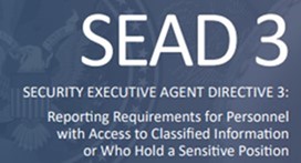 Security Executive Agent Directive 3: Reporting Requirements for Personnel with Access to Classified Information or Who Hold a Sensitive Position